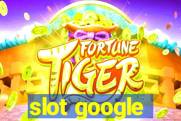 slot google