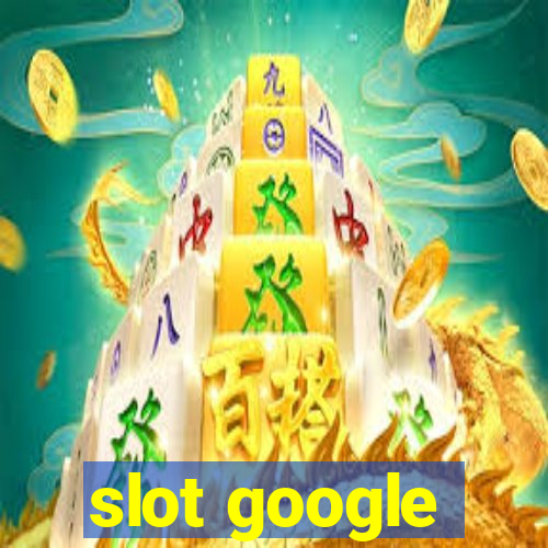 slot google