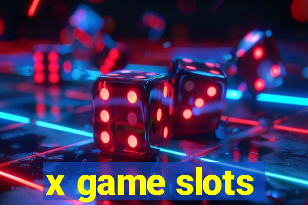 x game slots