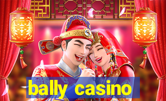 bally casino