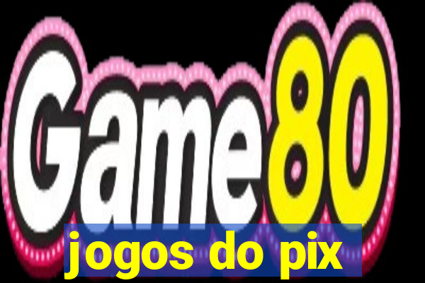 jogos do pix