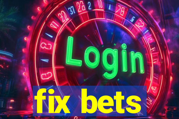 fix bets