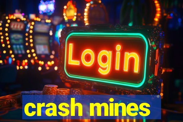 crash mines