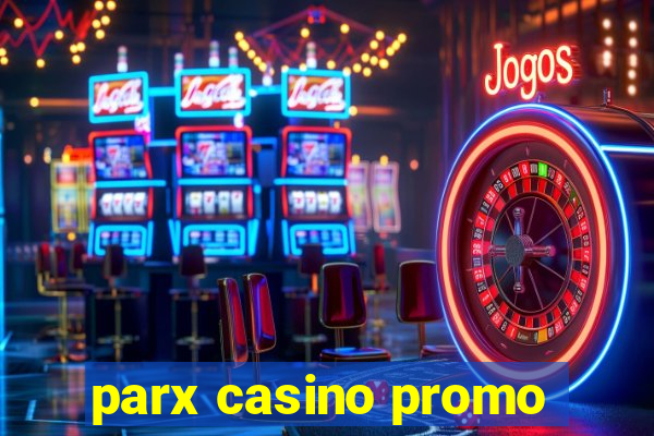 parx casino promo