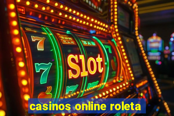 casinos online roleta