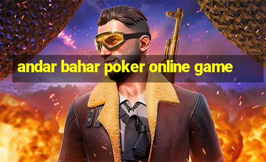 andar bahar poker online game