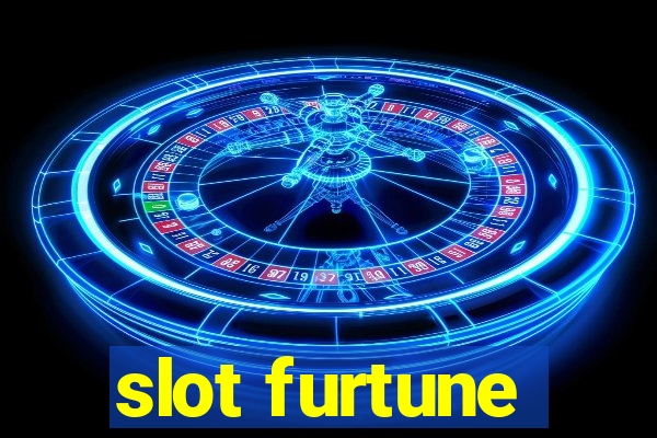 slot furtune