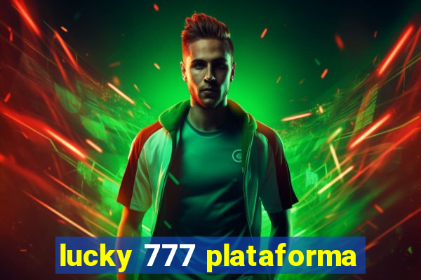 lucky 777 plataforma