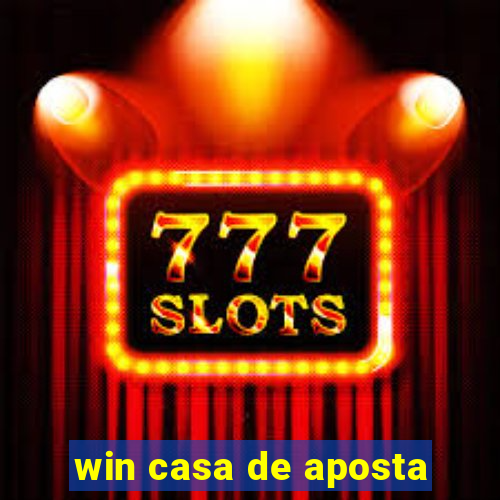 win casa de aposta