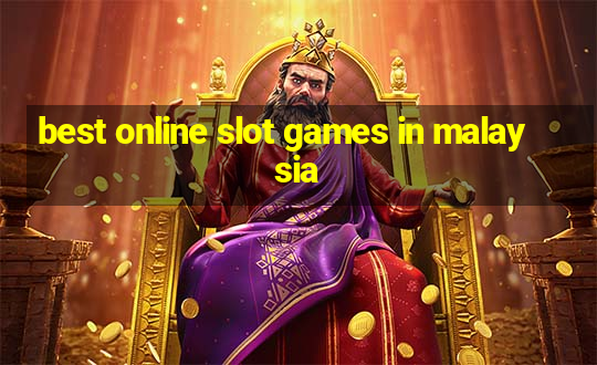 best online slot games in malaysia