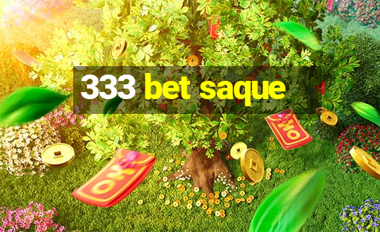 333 bet saque