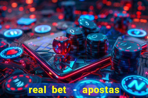 real bet - apostas esportivas e jogos online