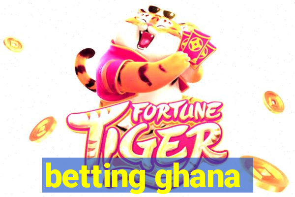 betting ghana