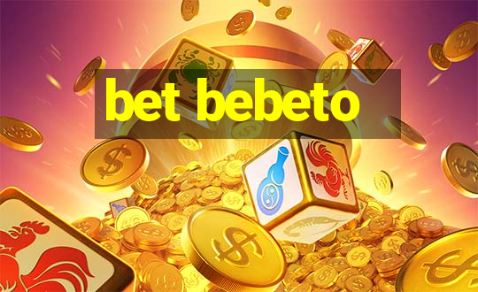 bet bebeto