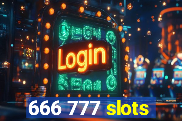 666 777 slots