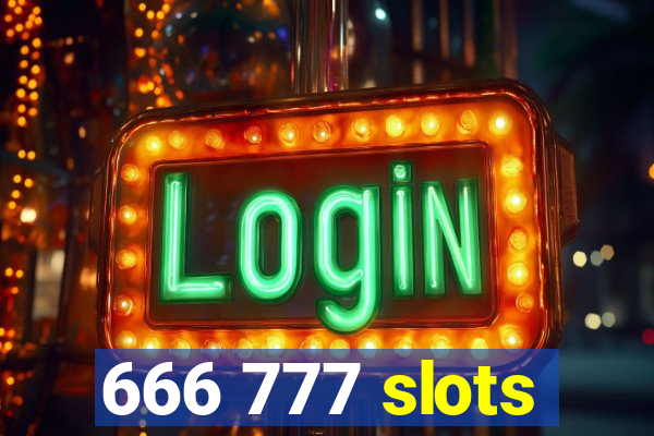 666 777 slots