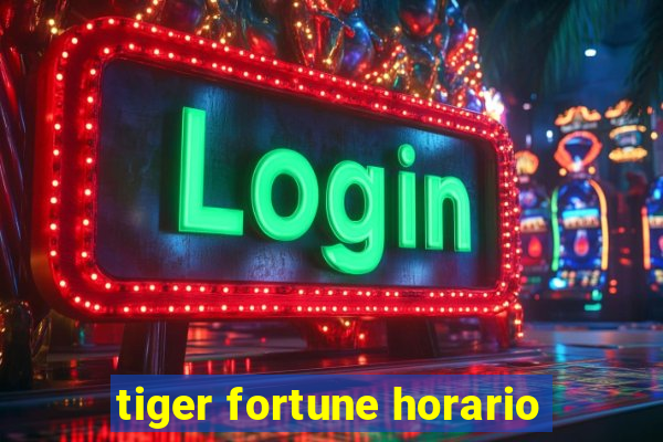 tiger fortune horario