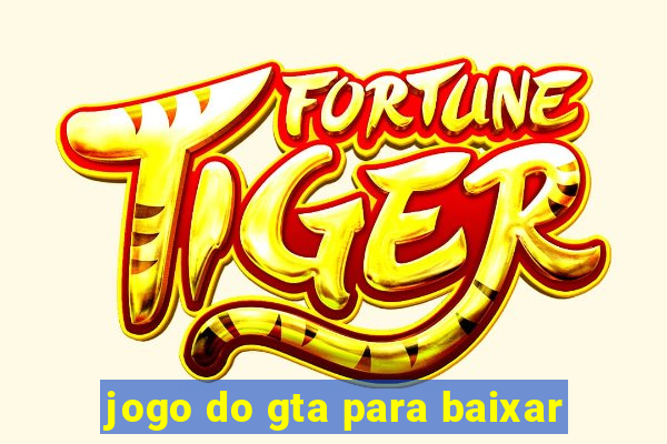 jogo do gta para baixar