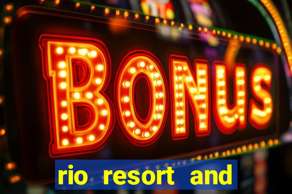 rio resort and casino las vegas