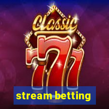 stream betting