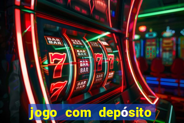 jogo com depósito de r$ 1