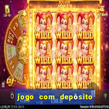 jogo com depósito de r$ 1