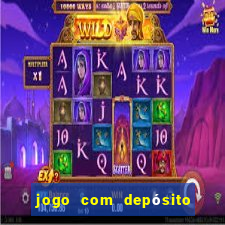 jogo com depósito de r$ 1