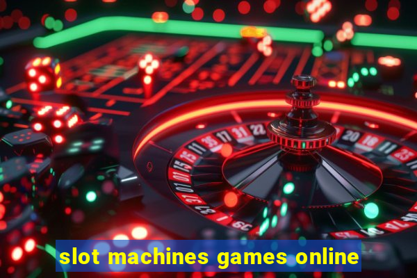 slot machines games online