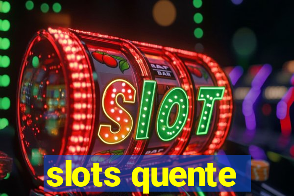 slots quente