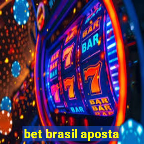 bet brasil aposta