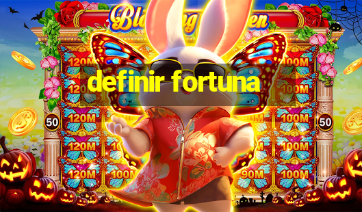 definir fortuna