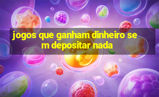 jogos que ganham dinheiro sem depositar nada