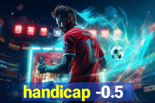 handicap -0.5