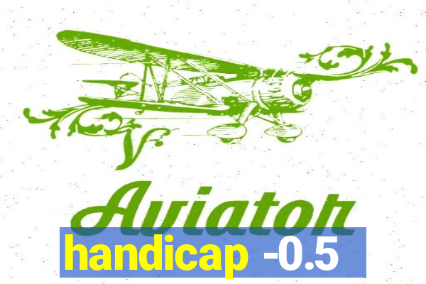 handicap -0.5