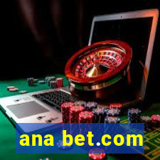 ana bet.com