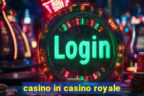 casino in casino royale