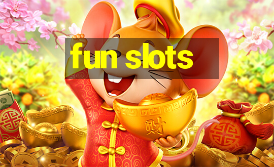 fun slots