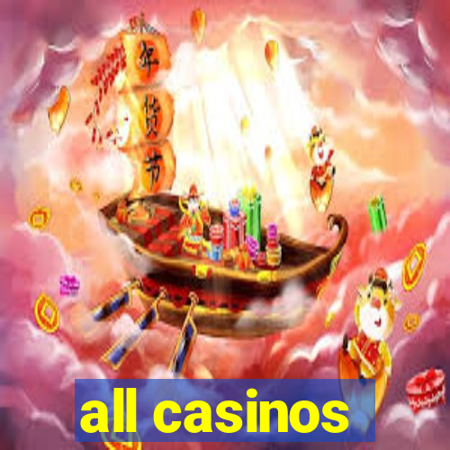 all casinos