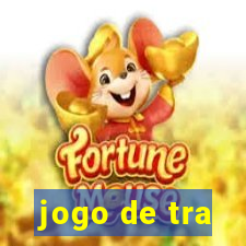 jogo de tra