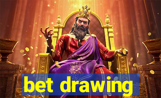 bet drawing