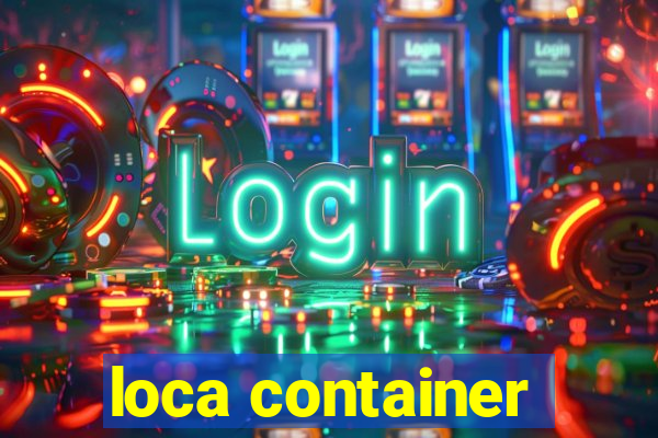 loca container