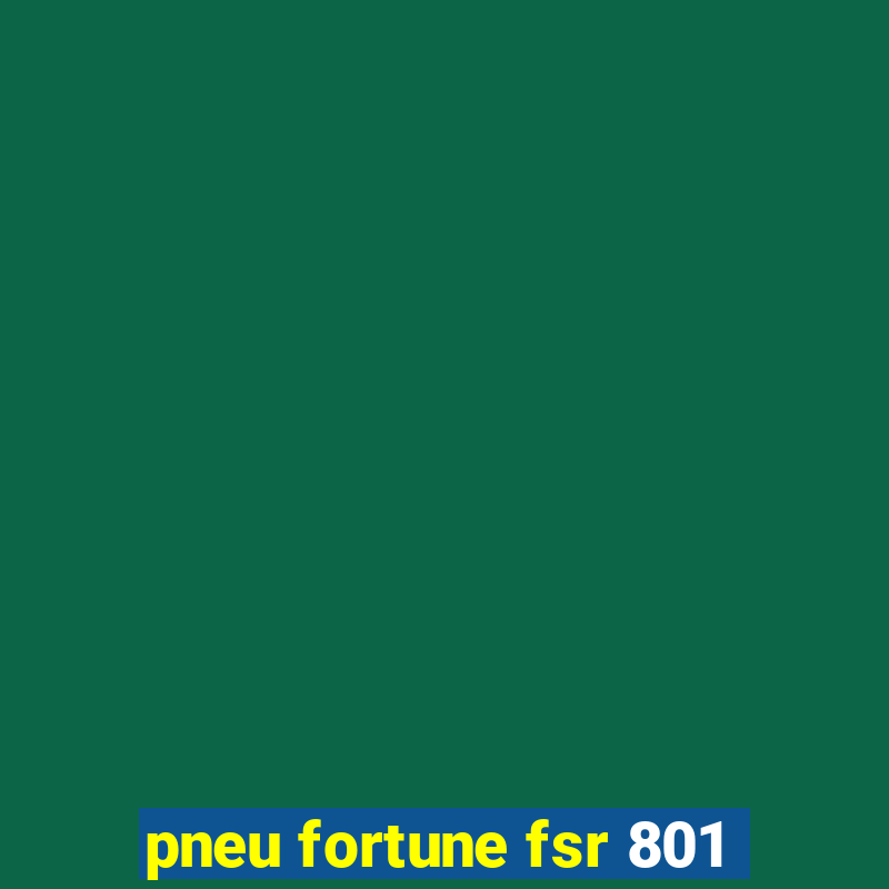 pneu fortune fsr 801