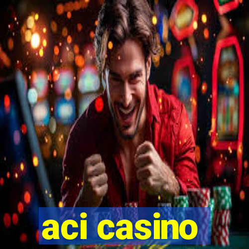 aci casino