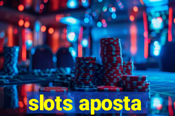 slots aposta