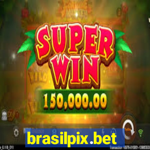 brasilpix.bet