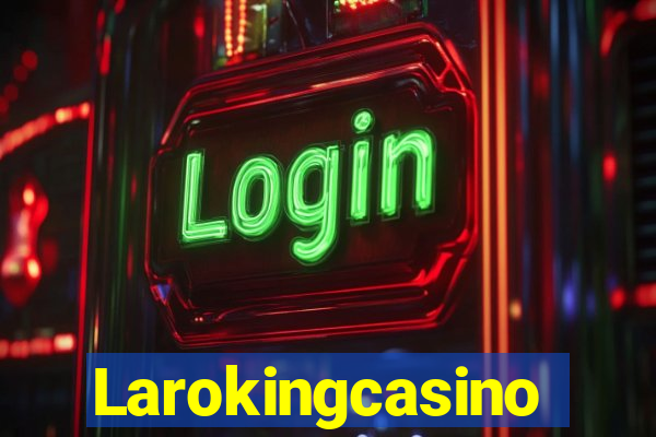 Larokingcasino