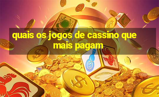 quais os jogos de cassino que mais pagam