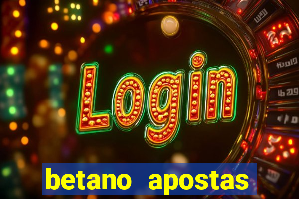 betano apostas online app