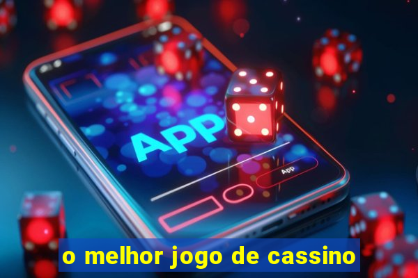 o melhor jogo de cassino