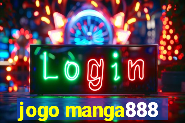 jogo manga888